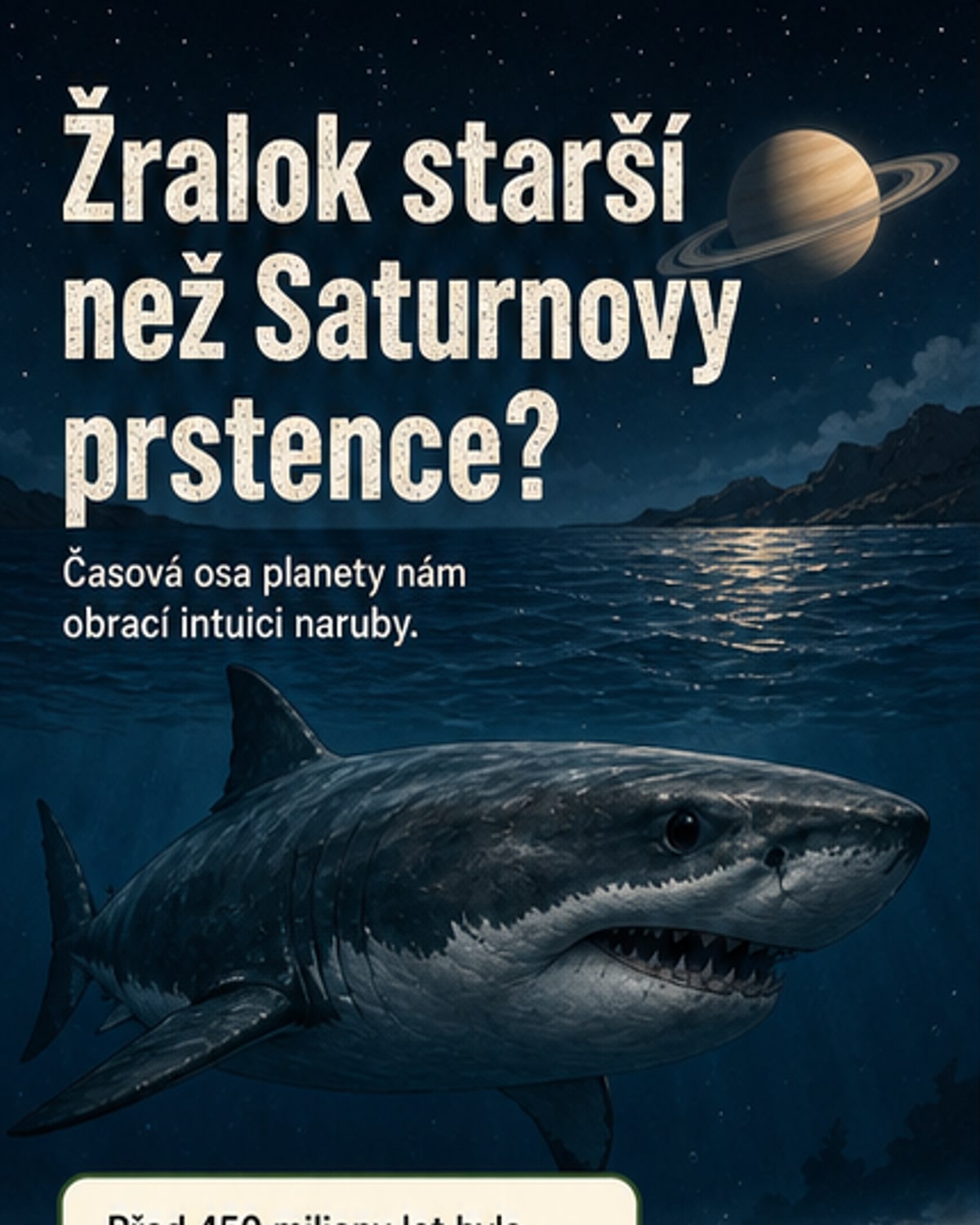 Temný oceán s obrysem žraloka plujícího pod hladinou, na pozadí Saturn bez prstenců a pustá krajina bez stromů — ilustrace hlubokého času.